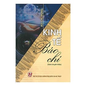 Kinh Tế Báo Chí (Sách Chuyên Khảo) - Chinh Ba