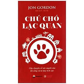 Sách Chú Chó Lạc Quan - Jon Gordon