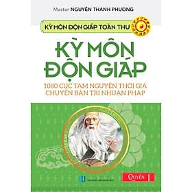 Kỳ Môn Độn Giáp Toàn Thư - Quyển 1: 1080 Cục Tam Nguyên Thời Gia Chuyển Bàn Tri Nhuận Pháp - Nguyên