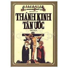 Thánh Kinh Tân Ước Truyện - Tân Hoa