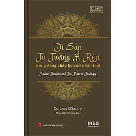 Di Sản Tư tưởng Ả Rập Trong Dòng Chảy Lịch Sử Nhân Loại - IRED Books