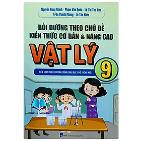 bồi dưỡng theo chủ đề kiến thức cơ bản và nâng cao vật lý 9 - Theo Theobald