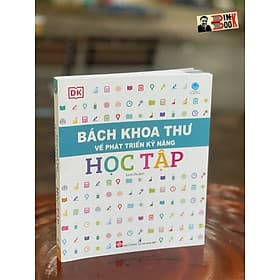 Bộ sách BÁCH KHOA THƯ VỀ PHÁT TRIỂN KỸ NĂNG - HỌC TẬP – Tủ sách DK – Đinh Tị Books - Bách Khoa
