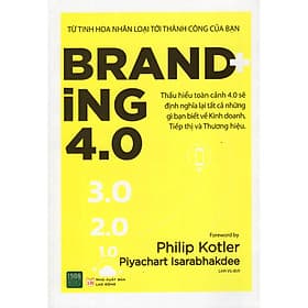 Cách để thương hiệu của bạn nổi bật trong xã hội bùng nổ thông tin: Branding 4.0 ( Tặng Boookmark Tuyệt Đẹp ) - Thương Thương