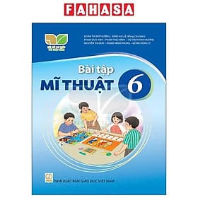 Bài Tập Mĩ Thuật 6 (Kết Nối Tri Thức) (2023) - Tri Thức