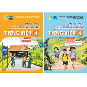 Combo Vở bài tập kiểm tra, đánh giá năng lực Tiếng Việt 4 -Tập 1.2 SGK Kết nối , Chân Trời
