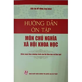 Hướng Dẫn Ôn Tập Môn Chủ Nghĩa Xã Hội Khoa Học (Biên soạn theo chương trình của Bộ giáo dục và Đào tạo) - Theo Theobald