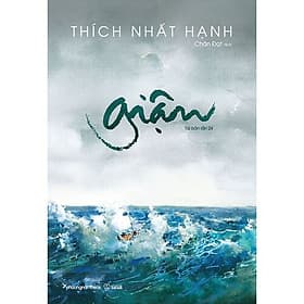 GIẬN - THÍCH NHẤT HẠNH - Nam Phương