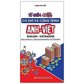 Từ Điển Cơ Khí Và Công Trình Anh -Việt 40.000 Từ - An