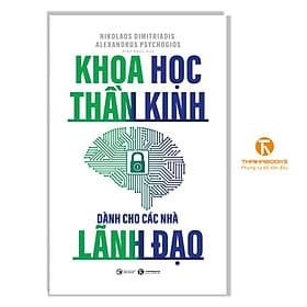 Khoa học thần kinh dành cho các nhà lãnh đạo - Thái Hà Books - Khoa