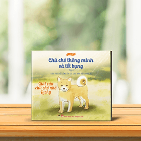 CHÚ CHÓ THÔNG MINH VÀ TỐT BỤNG (TẬP 3) - Việt An