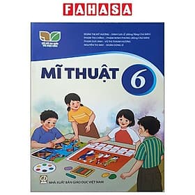 Mĩ Thuật 6 (Bộ Sách Kết Nối Tri Thức Với Cuộc Sống) (2023) - Nhà xuất bản Larousse