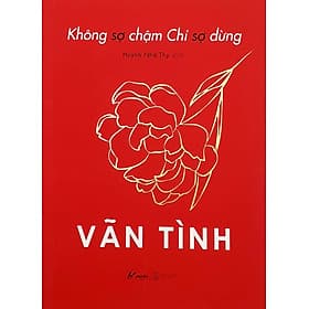 Không Sợ Chậm Chỉ Sợ Dừng