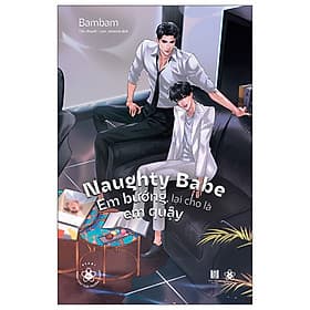Naughty Babe - Em Bướng, Lại Cho Là Em Quậy - Nam Việt