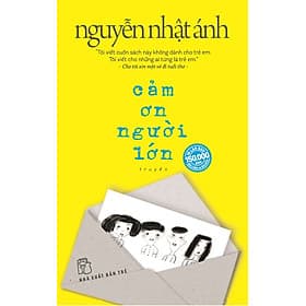 Sách Cảm Ơn Người Lớn - Nguyễn Nhật Ánh - Châu Sa