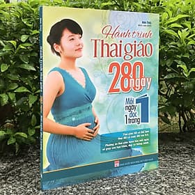 Hành Trình Thai Giáo, 280 Ngày, Mỗi Ngày Đọc Một Trang - TB (Minh Long Books)
