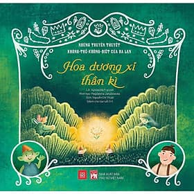 Những Truyền Thuyết Không Thể Không Biết Của Ba Lan - Hoa Dương Xỉ Thần Kì - NXB Phụ Nữ - Dương Hoa