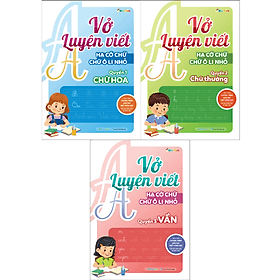 Vở Luyện Viết Hạ Cỡ Chữ - Chữ Ô Li Nhỏ - Quyển 1 + 2 + 3 - An Vi