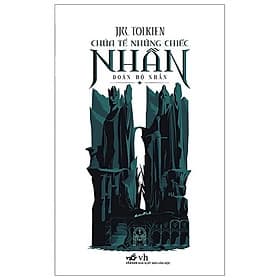 CHÚA TỂ NHỮNG CHIẾC NHẪN - ĐOÀN HỘ NHẪN - J. R. R. Tolkien (bìa mềm) - 
