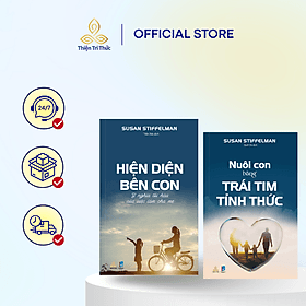 Combo Hiện Diện Bên Con & Nuôi Con Bằng Trái Tim Tỉnh Thức
