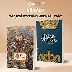 Bộ Sách Của Tác Giả Niccolò Machiavelli: Luận Về Chiến Tranh + Quân Vương - Thuật Cai Trị - Omega Plus - 