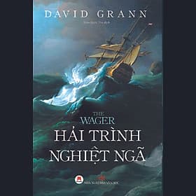 Sách The Wager: Hải Trình Nghiệt Ngã - Huy Hải