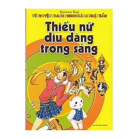 Vẽ Truyện Tranh Phong Cách Nhật Bản - Thiếu Nữ Diệu Dàng Trong Sáng (ML) - Vân Phong