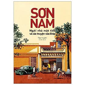 Ngôi Nhà Mặt Tiền Và Các Truyện Vừa Khác - Nha Nha