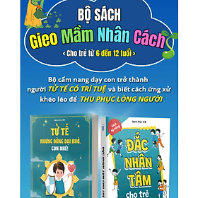 Bộ Sách Gieo Mầm Nhân Cách : Combo Tử tế nhưng đừng dại khờ con nhé +  Đắc Nhân Tâm cho trẻ