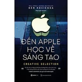 Đến Apple học về sáng tạo - Bản Quyền - Saigon Books