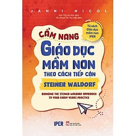 CẨM NANG GIÁO DỤC MẦM NON THEO CÁCH TIẾP CẬN STEINER WALDORF