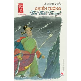 Sách Chiến Tướng Tôn Thất Thuyết (Ngàn Năm Sử Việt - Nhà Nguyễn) - Nguyễn Nam