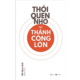 Thói Quen Nhỏ Tạo Thành Công Lớn (Sắp Phát Hành)