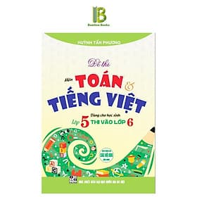 Đề Thi Môn Toán Tiếng Việt Dùng Cho Học Sinh Lớp 5 Thi Vào Lớp 6 - Dành Cho Các Bộ SGK Hiện Hành - Hồng Ân