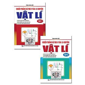 Combo Chiến Thắng Kì Thi 9 Vào 10 Chuyên Môn Vật Lí ( Tập 1+ Tập 2)-KV - An Thi