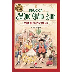 Sách Khúc Ca Mừng Giáng Sinh (Tác Phẩm Chọn Lọc - Văn Học Anh) [Tái Bản 2024] - Charles Dickens