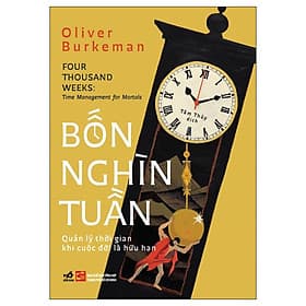 Sách Bốn nghìn tuần - Quản lý thời gian khi cuộc đời là hữu hạn - Hạ