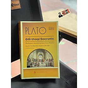 ĐỐI THOẠI SOCRATIC (Euthyphro, Socrates tự biện, Crito, Pheado) – Plato – Nguyễn Văn Khoa dịch – NXB Tri Thức - Tri Thức