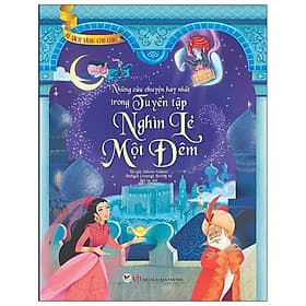 Những Câu Chuyện Hay Nhất Trong Tuyển Tập Nghìn Lẻ Một Đêm - Tủ Sách Vàng Cho Con - Chuyện