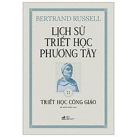 Lịch Sử Triết Học Phương Tây - Tập 2: Triết Học Công Giáo - Phương Phương