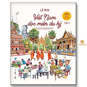 Việt Nam dọc miền du ký tập 2 (Bìa cứng) - Việt Hà