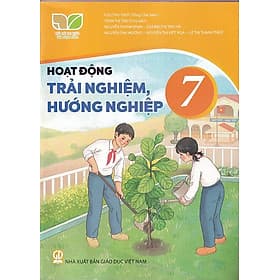 Sách giáo khoa Hoạt Động Trải Nghiệm, Hướng Nghiệp 7- Kết Nối Tri Thức Với Cuộc Sống (Kèm Nilon bọc Sách) - Tri Thức