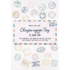 Chuyện Người Tây Ở Xứ Ta - Bản Quyền - Nhã Nam