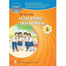Sách Vở bài tập Hoạt Động Trải Nghiệm 4- bản 2- Chân Trời Sáng Tạo (Kèm Nilon bọc Sách) - Chà