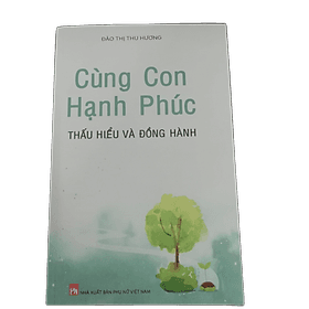 Cùng Con Hạnh Phúc Thấu Hiểu Và Đồng Hành - Hạ