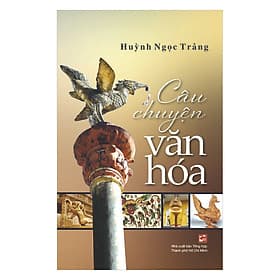Sách Câu Chuyện Văn Hóa - Chuyện