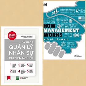 Combo 2Q: Kỹ Năng Quản Lý Nhân Sự Chuyên Nghiệp + How Management Works - Hiểu Hết Về Quản Lý (Sách Quản Lý/Quản Trị Nhân Lực Thành Công) - Thanh Thanh