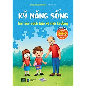 Kỹ năng sống - Em học cách bảo vệ môi trường - Manal Elsehrawi - 