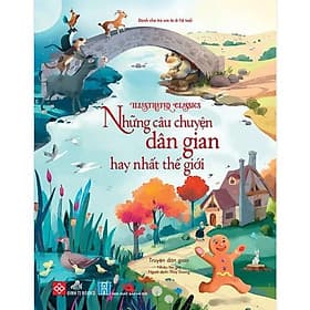 Truyện Kể Kinh Điển Illustrated Classics - Những Câu Chuyện Dân Gian Hay Nhất Thế Giới - Đinh Tị - Chuyện