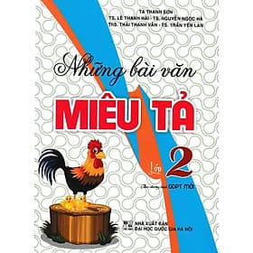 Những Bài Văn Miêu Tả Lớp 2 - Biên Soạn Theo Chương Trình GDPT Mới - Hồng Ân - An